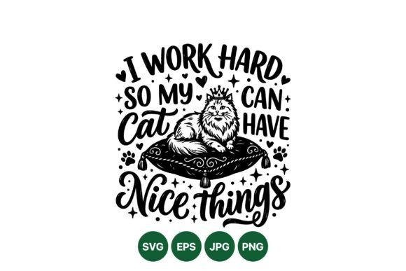 Cat Lover Work Hard Design