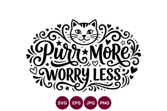 Purr More Worry Less Cat Script Vector